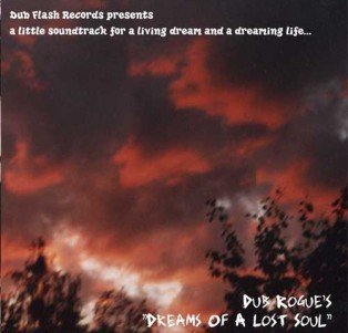 Dreams Of A Lost Soul Dub Rogue's