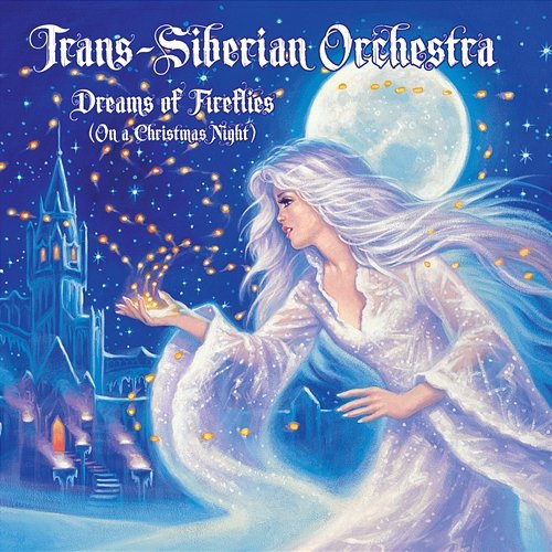 Dreams Of Fireflies (On A Christmas Night) Trans-Siberian Orchestra