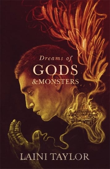 Dreams of Gods and Monsters. . Daughter of Smoke and Bone Trilogy. Book 3 Taylor Laini