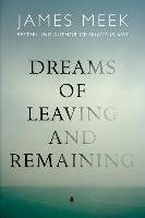 Dreams of Leaving and Remaining Meek James