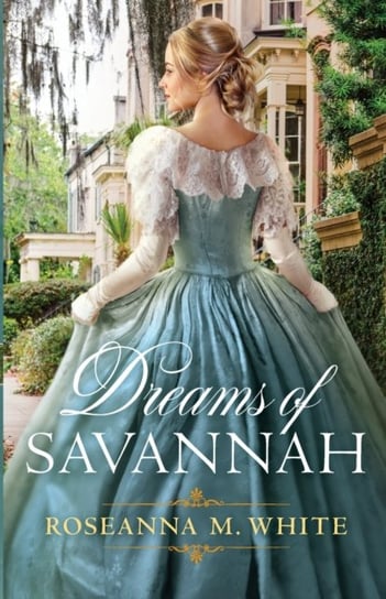 Dreams of Savannah Roseanna M. White