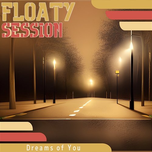 Dreams of You Floaty Session