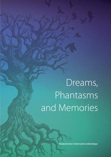 Dreams Phantasms and Memories Opracowanie zbiorowe