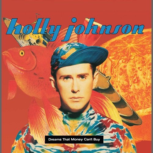 Dreams That Money Can't Buy Holly Johnson