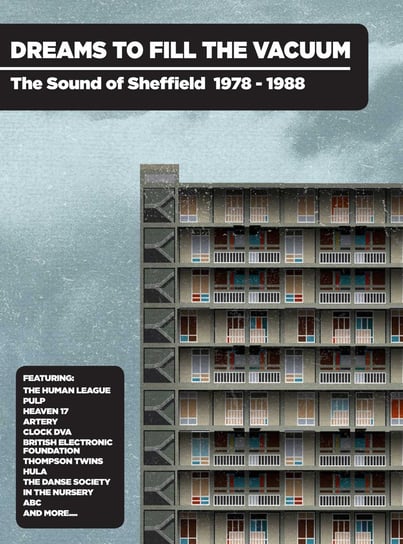 Dreams To Fill the Vacuum - the Sound of Sheffield 1978-1988 Various Artists