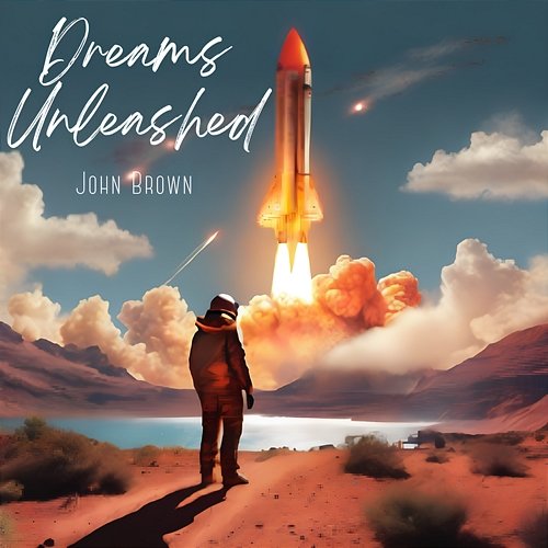 Dreams Unleashed John Brown