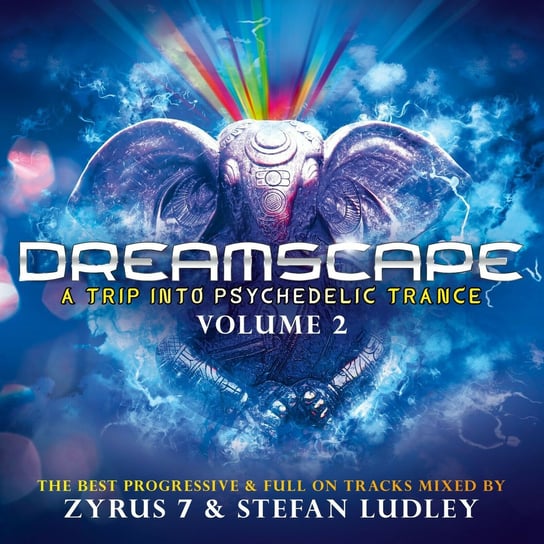 Dreamscape: A Trip Into Psychedelic Trance. Volume 2 Various Artists
