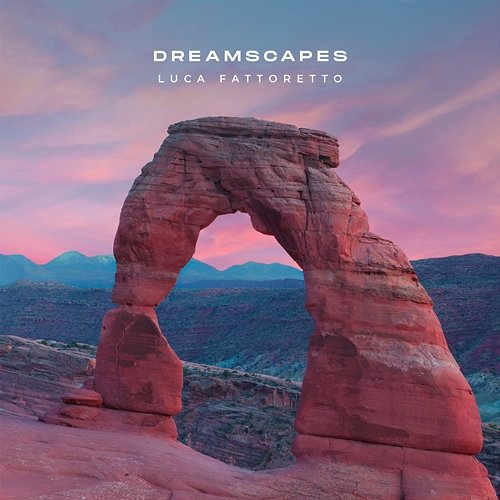 Dreamscapes Luca Fattoretto