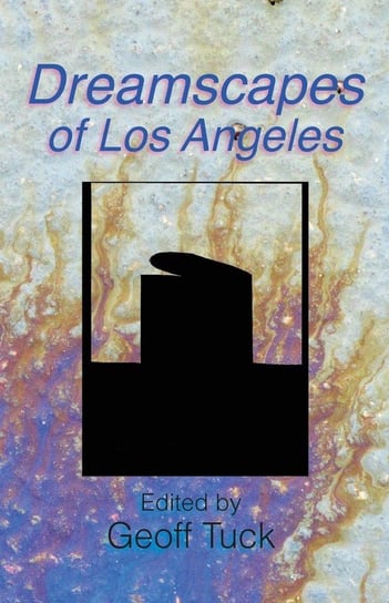 Dreamscapes of Los Angeles Tuck Geoff