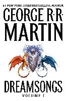 Dreamsongs: Volume I Martin George R. R.