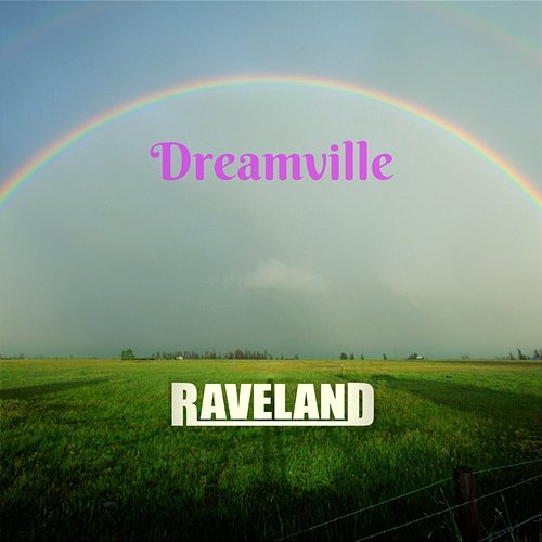 Dreamville Raveland
