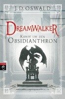 Dreamwalker - Kampf um den Obsidianthron Oswald James