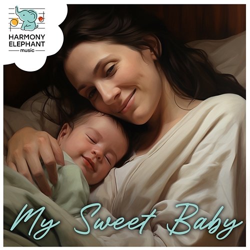 Dreamy Skies: A Lullaby Album My Sweet Baby