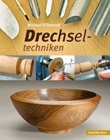 Drechseltechniken O'donnell Michael