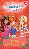 Drei Freundinnen im Wunderland 06: Elfenfest am Glitzerstrand Banks Rosie