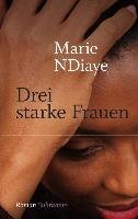 Drei starke Frauen Ndiaye Marie