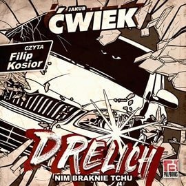 Drelich. Nim braknie tchu - audiobook Ćwiek Jakub
