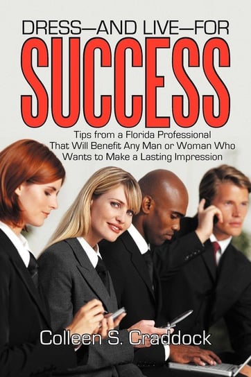 Dress-And Live-For Success Craddock Colleen S.