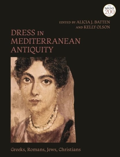 Dress in Mediterranean Antiquity. Greeks, Romans, Jews, Christians Opracowanie zbiorowe