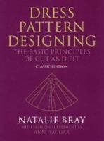 Dress Pattern Designing (Classic Edition) Bray Natalie, Haggar Ann