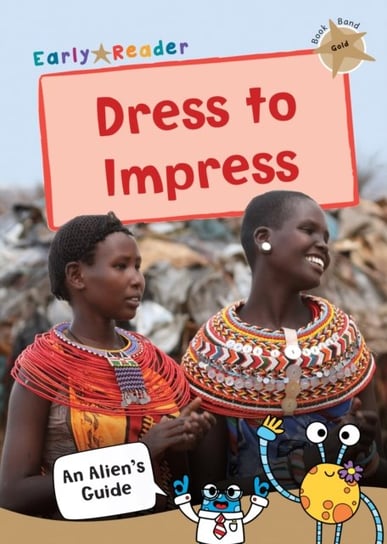 Dress to Impress: (Gold Non-fiction Early Reader) Opracowanie zbiorowe