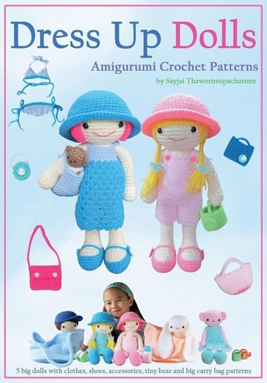 Dress Up Dolls Amigurumi Crochet Patterns Thawornsupacharoen Sayjai