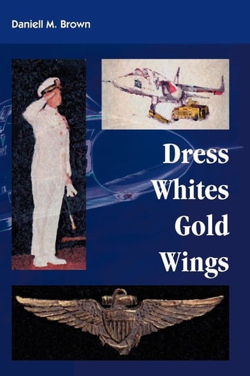 Dress Whites, Gold Wings Brown Daniell M.