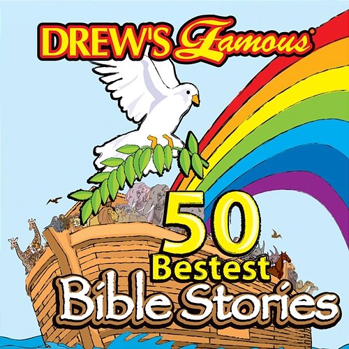 Drew's Famous 50 Bestest Bible Stories The Hit Crew