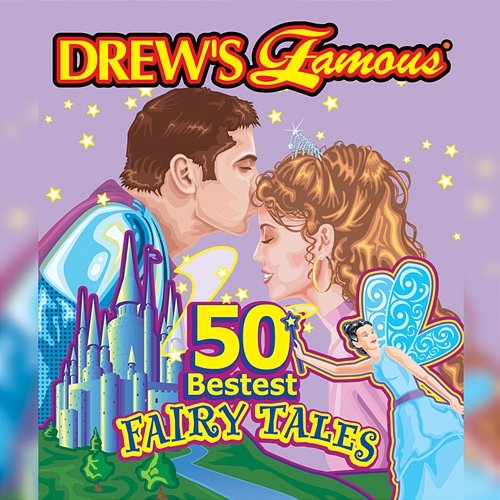 Drew's Famous 50 Bestest Fairy Tales The Hit Crew