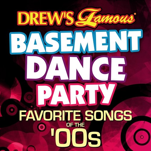 Drew's Famous Basement Dance Party: Favorite Songs Of The 00s The Hit Crew