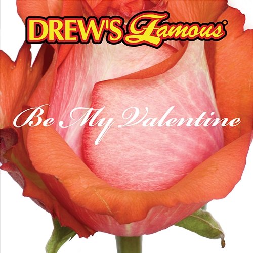 Drew's Famous Be My Valentine The Hit Crew