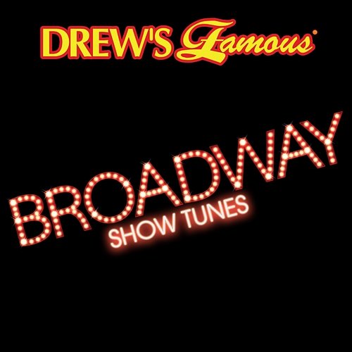 Drew's Famous Broadway Show Tunes The Hit Crew