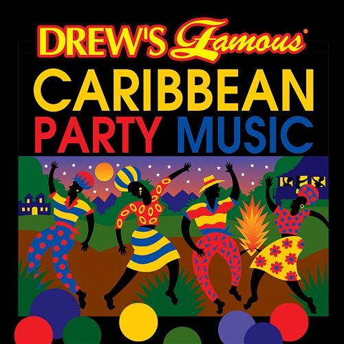 Drew's Famous Caribbean Party Music The Hit Crew