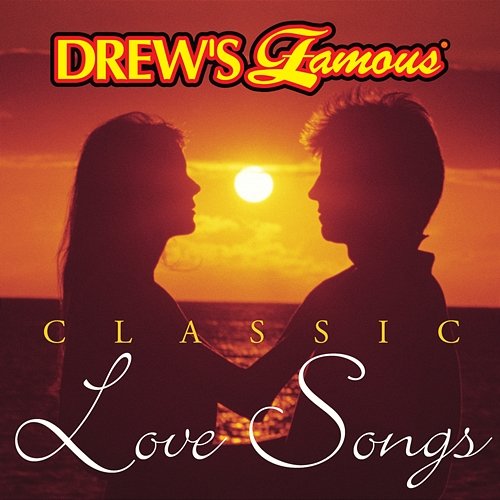 Drew's Famous Classic Love Songs The Hit Crew