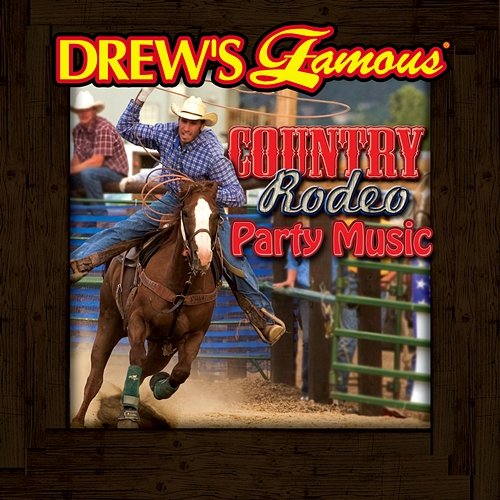 Drew's Famous Country Rodeo Party Music The Hit Crew