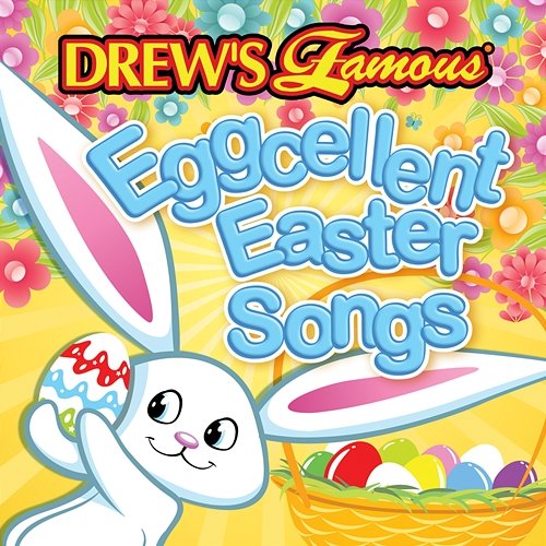 Drew's Famous Eggcellent Easter Songs The Hit Crew