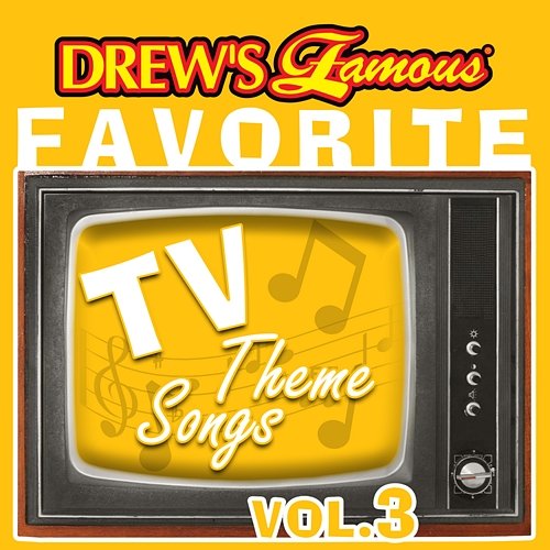 Drew's Famous Favorite TV Theme Songs The Hit Crew