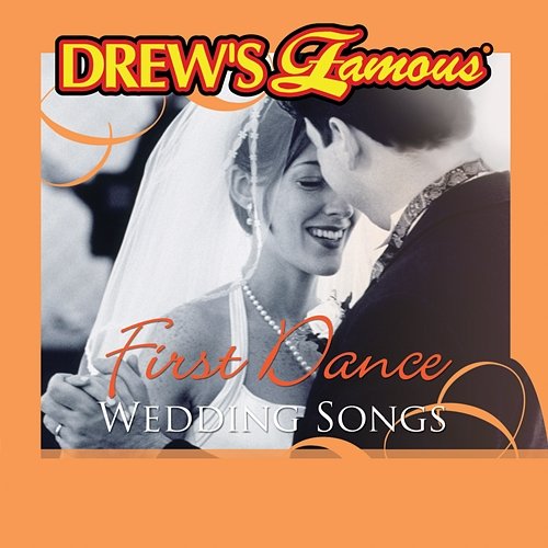 Drew's Famous First Dance Wedding Songs The Hit Crew
