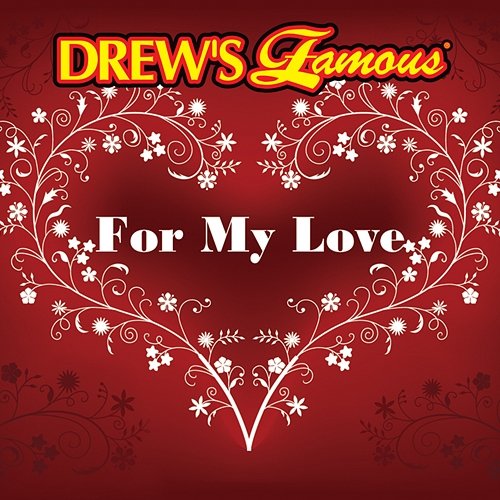 Drew's Famous For My Love The Hit Crew