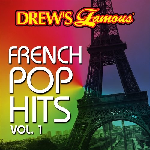 Drew's Famous French Pop Hits Vol. 1 The Hit Crew