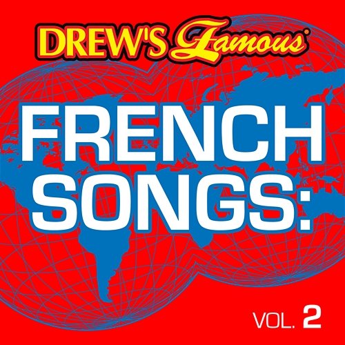 Drew's Famous French Songs The Hit Crew