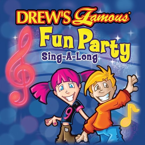 Drew's Famous Fun Party Sing-A-Long The Hit Crew