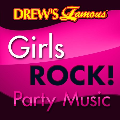 Drew's Famous Girls Rock! Party Music The Hit Crew