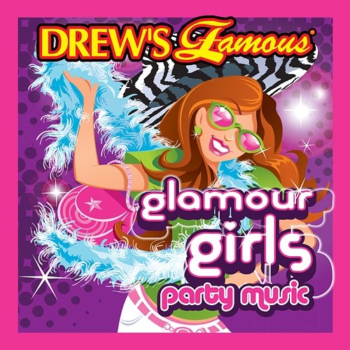 Drew's Famous Glamour Girls Party Music The Hit Crew