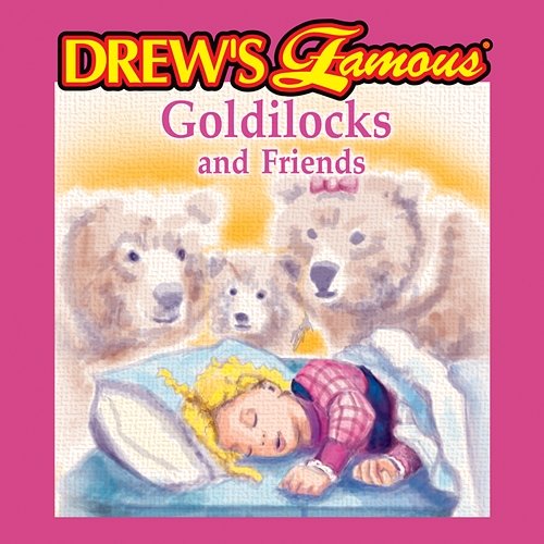 Drew's Famous Goldilocks And Friends The Hit Crew