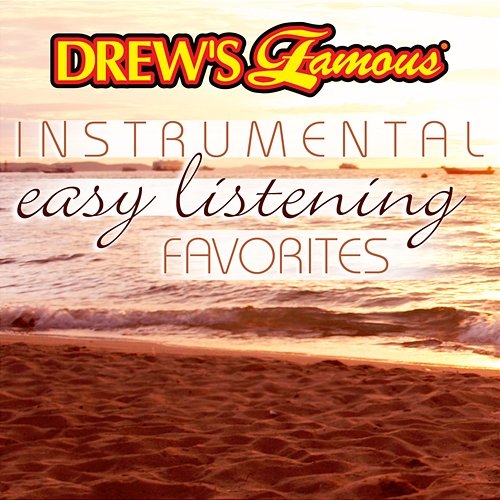 Drew's Famous Instrumental Easy Listening Favorites The Hit Crew