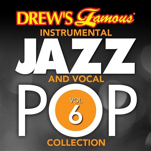 Drew's Famous Instrumental Jazz And Vocal Pop Collection The Hit Crew