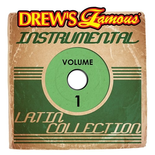 Drew's Famous Instrumental Latin Collection, Vol. 1 The Hit Crew