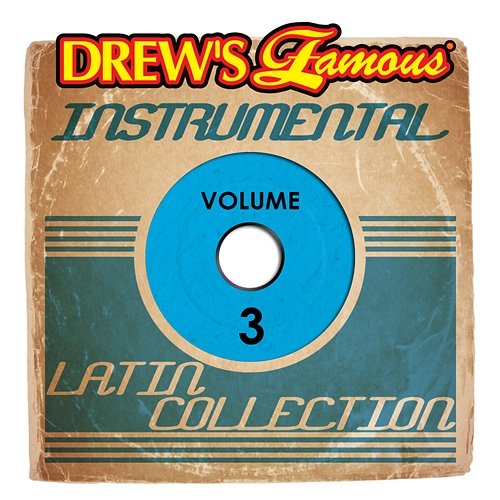 Drew's Famous Instrumental Latin Collection, Vol. 3 The Hit Crew