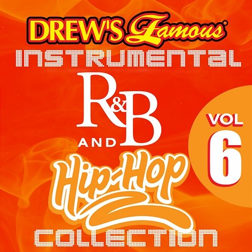 Drew's Famous Instrumental R&B And Hip-Hop Collection Vol. 6 The Hit Crew